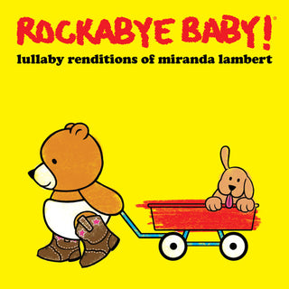 the album cover for Rockabye Baby! - Lullaby Renditions of Miranda Lambert