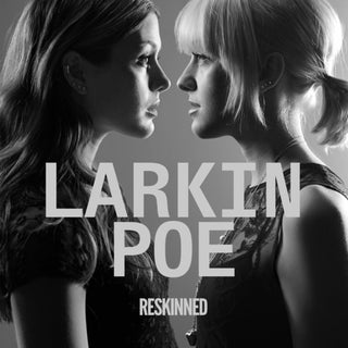 Larkin Poe- Reskinned