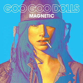 Goo Goo Dolls- Magnetic