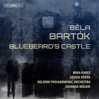 the album cover for Bela Bartok  / Kares / Malkki - Bluebeard's Castle