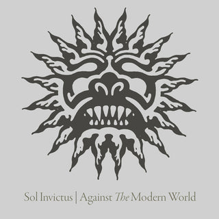 the album cover for Sol Invictus - Agains The Modern World [Digipak]