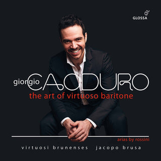 the album cover for Rossini / Caoduro / Brusa - Art of the Virtuoso Baritone