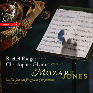 the album cover for Rachel Podger  / Glynn,Christopher - Mozart: Violin Sonatas Fragment Completions