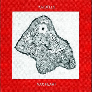 Kalbells- Max Heart (Vinyl)