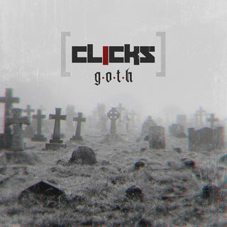 the album cover for Clicks - G.o.t.h.