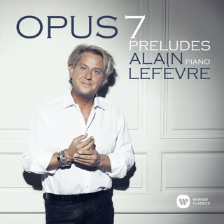 the album cover for ALAIN LEFEVRE - Opus 7 - Preludes [Digipak]