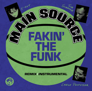 Main Source- Fakin' The Funk (Remix) / Fakin' The Funk (Instrumental)