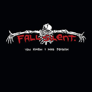 Fall Silent- You Knew I Was Poison