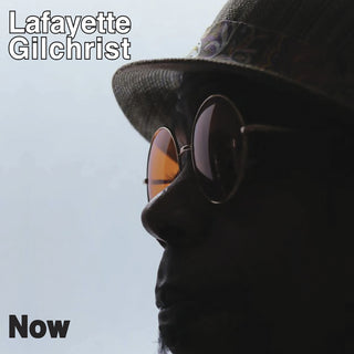 the album cover for Lafayette Gilchrist - Now
