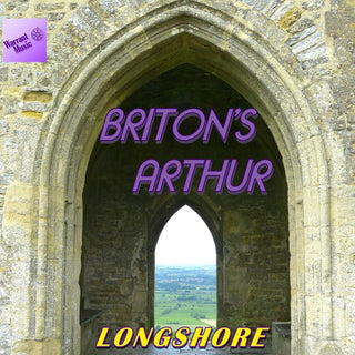 the album cover for Longshore - Briton's Arthur (Original Soundtrack)