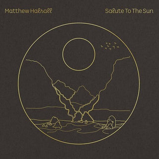 the album cover for Matthew Halsall - Salute To The Sun [Reissue] (Uk)
