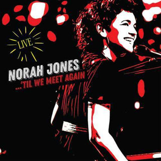 the album cover for Norah Jones - ‘Til We Meet Again (Live)