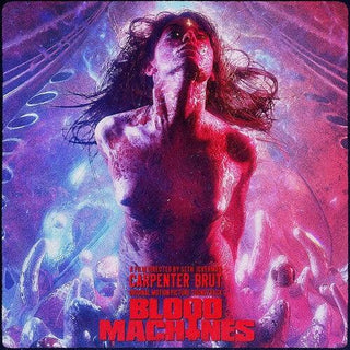 Carpenter Brut- Blood Machines (Original Motion Picture Soundtrack)