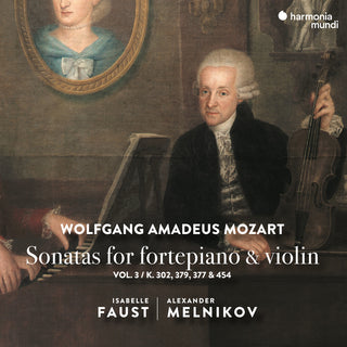 the album cover for Isabelle Faust  / Melnikov,Alexandre - Mozart: Sonatas For Pianoforte & Violin Vol. 3