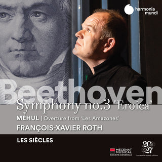 the album cover for Les Siecles / Francois Roth -Xavier - Beethoven: Sym 3 / Mihul: Les Amazones - Overture