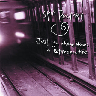 the album cover for Spin Doctors - Just Go Ahead Now: A Retrospective