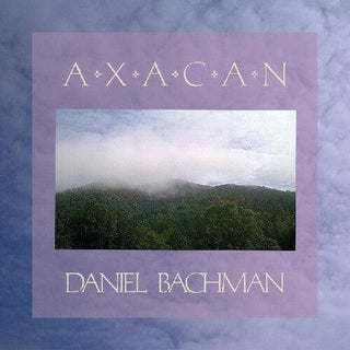 Daniel Bachman- Axacan