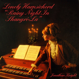 the album cover for Jonathan Knight - Lonely Harpsichord Rainy Night In Shangri-La (Mod)