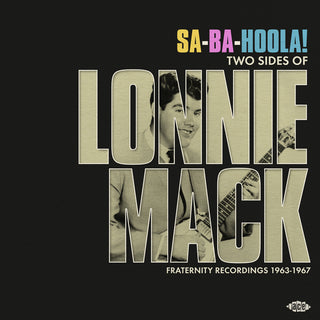 the album cover for Lonnie Mack - Sa-Ba-Holla: Two Sides Of Lonnie Mack - Fraternity