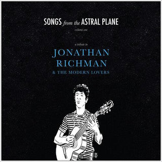 Songs from The Astral Plane Vol. 1: Tribute to Jonathan Richman (RSD)