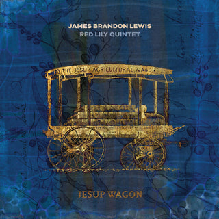 the album cover for Brandon James Lewis  / Red Lily Quintet - Jesup Wagon
