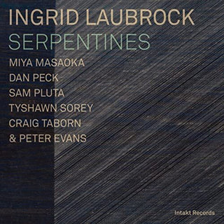 the album cover for Ingrid Laubrock - SERPENTINES