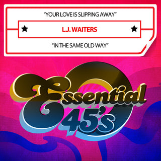 the album cover for L Waiters .J. - Your Love Is Slipping Away / In The Same Old Way