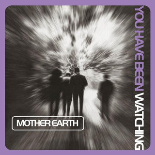 Mother Earth- You Have Been Watching (Lilac Vinyl)