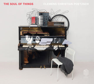 the album cover for Poetzsch / Clemens Christian Poetzsch - Soul of Things