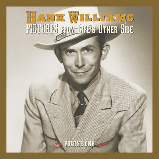 the album cover for Hank Williams - Pictures From Life's Other Side Vol 1