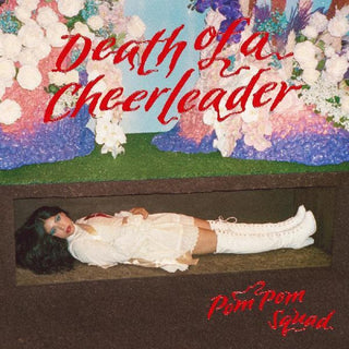 the album cover for Pom Pom Squad - Death Of A Cheerleader