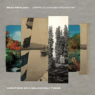 the album cover for Brad Mehldau  & Orpheus Chamber Orchestra - Variations On A Melancholy Theme