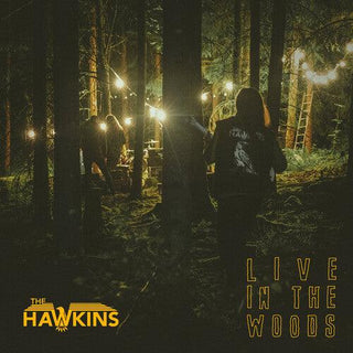 Hawkins- Live In The Woods