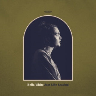 the album cover for Bella White - Just Like Leaving
