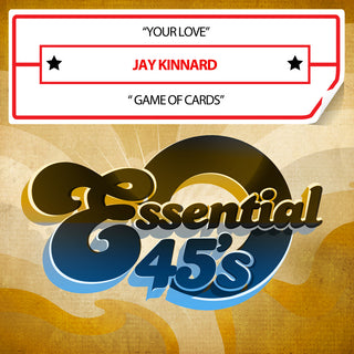 the album cover for Jay Kinnard - Your Love / Game Of Cards (Digital 45) (Mod)