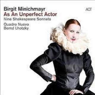 the album cover for Birgit Minichmayr - As An Unperfect Actor: Nine Shakespeare Sonnets