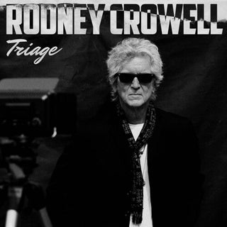Rodney Crowell- Triage