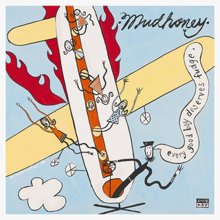 the album cover for Mudhoney - Every Good Boy Deserves Fudge: 30th Anniversary [Deluxe Edition]