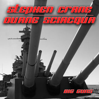 the album cover for Crane Stephen  / Duane,Sciacqua - Big Guns