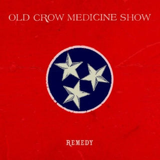 Old Crow Medicine Show- Remedy