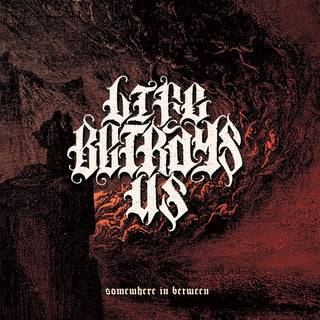 the album cover for Life Betrays Us - Somewhere In Between (Uk)