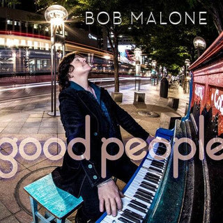 Bob Malone- Good People