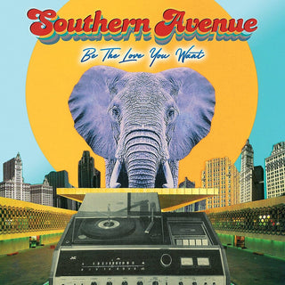 the album cover for Southern Avenue - Be The Love You Want