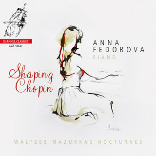 the album cover for Anna Fedorova - Shaping Chopin