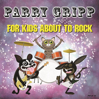 the album cover for Parry Gripp - For Kids About To Rock (Can)
