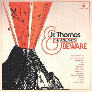 Jr. Thomas & The Volcanos- Beware