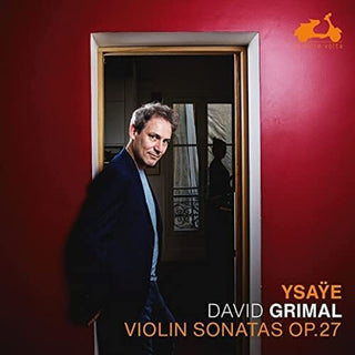 the album cover for David Grimal - Ysaye: Six Sonatas For Solo Violin Op.27