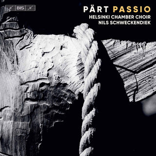 the album cover for Part / Helsinki Chamber Choir / Schweckendiek - Passio (Hybr)