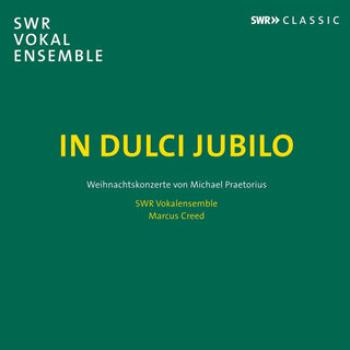 the album cover for Praetorius / Swr Vokalensemble / Creed - In Dulci Jubilo