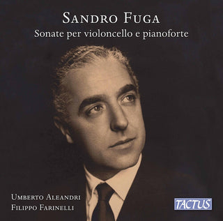 the album cover for Fuga / Aleandri / Farinelli - Sonate Per Violoncello E Piano